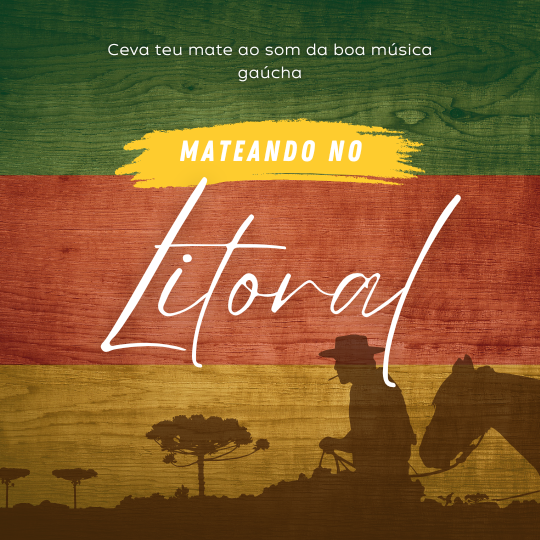 Banner programa Programa Gaúcho Mateando no Litoral